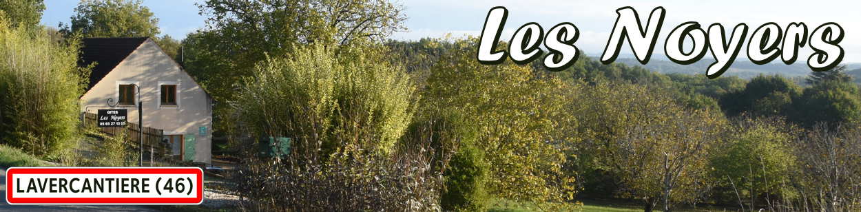 Les Noyers - Lavercantière